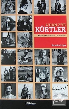 A'dan Z'ye Kürtler - İbrahim S. Işık - Nubihar Yayınları A'dan Z'ye Kürtler - İbrahim S. Işık - Nubihar Yayınları