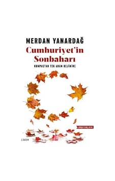 Cumhuriyet’In Sonbaharı Merdan Yanardağ Kirmizi Kedi Yayinevi 9786052986677 Cumhuriyet’In Sonbaharı Merdan Yanardağ Kirmizi Kedi Yayinevi 9786052986677
