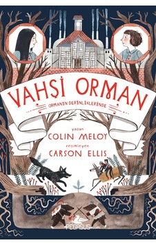 Vahşi Orman-2 Ormanın Derinliklerinde - Colin Meloy - Pegasus Vahşi Orman-2 Ormanın Derinliklerinde - Colin Meloy - Pegasus