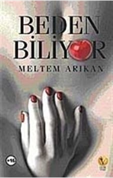 Beden Biliyor - Meltem Arıkan - Destek Yayınları Beden Biliyor - Meltem Arıkan - Destek Yayınları