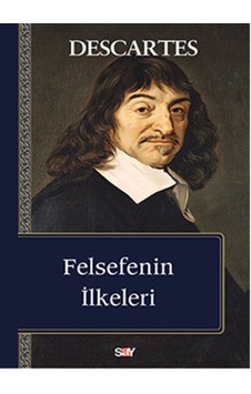 Felsefenin İlkeleri - Descartes - Say Yayınları Felsefenin İlkeleri - Descartes - Say Yayınları