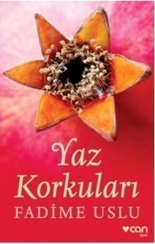 Yaz Korkuları - Fadime Uslu - Can Yayınları Yaz Korkuları - Fadime Uslu - Can Yayınları