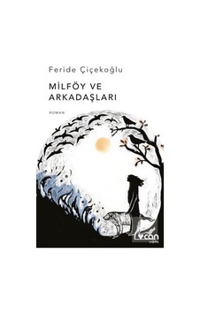 Milföy Ve Arkadaşları / Feride Çiçekoğlu Milföy Ve Arkadaşları / Feride Çiçekoğlu