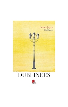 Dubliners / James Joyce Dubliners / James Joyce