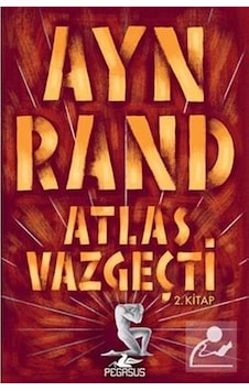 Atlas Vazgeçti - 2.Kitap / Ayn Rand