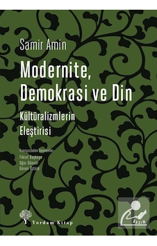 Modernite, Demokrasi Ve Din / Samir Amin 9786051721125