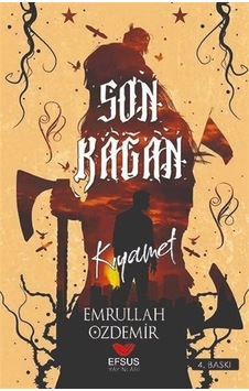 Son Kağan - Kıyamet - Emrullah Özdemir - Efsus Son Kağan - Kıyamet - Emrullah Özdemir - Efsus