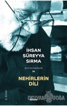 Nehirlerin Dili - Süreyya Sırma - Beyan Yayınları Nehirlerin Dili - Süreyya Sırma - Beyan Yayınları