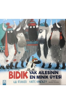 Bıdık - Yak Ailesinin En Minik Üyesi - Lu Fraser - Altın Kitaplar