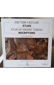 Eski Türk Yazıtları Atlası - Atlas Of Ancient Turkish Inscription