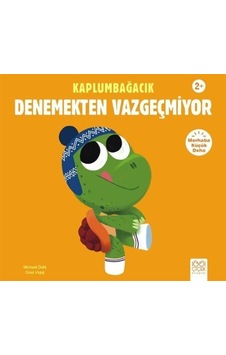 Kaplumbağacık Denemekten Vazgeçmiyor / Michael Dahl