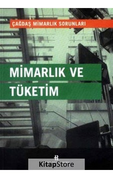 Mimarlık ve Tüketim / Kolektif
