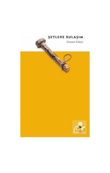 Şeylere Bulaşım / Osman Erkan Şeylere Bulaşım / Osman Erkan