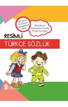 Resimli Türkçe Sözlük - Ata Yayıncılık Resimli Türkçe Sözlük - Ata Yayıncılık