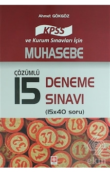 KPSS Muhasebe Çözümlü 15 Deneme Sınavı - Ahmet Gökgöz - Ekin Basım Yayın