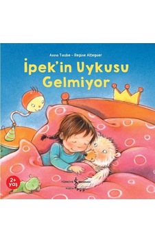 İpek'in Uykusu Gelmiyor - Anna Taube - İş Bankası Kültür Yayınları