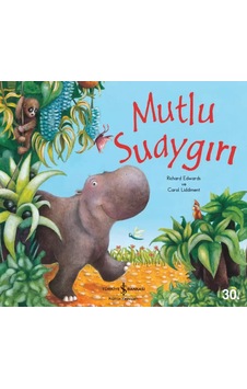 Mutlu Su Aygırı - Richard Edwards - İş Bankası Kültür Yayınları Mutlu Su Aygırı - Richard Edwards - İş Bankası Kültür Yayınları