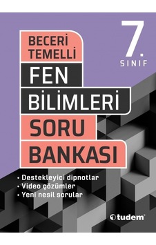 Tudem 7. Sınıf Fen Bilimleri Beceri Temelli Soru Bankası Tudem 7. Sınıf Fen Bilimleri Beceri Temelli Soru Bankası