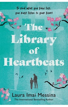 The Library Of Heartbeats: A Sweeping, Emotional Novel Set İn Japan From The Author Of The Phone Box At The Edge Of The World The Library Of Heartbeats: A Sweeping, Emotional Novel Set İn Japan From The Author Of The Phone Box At The Edge Of The World