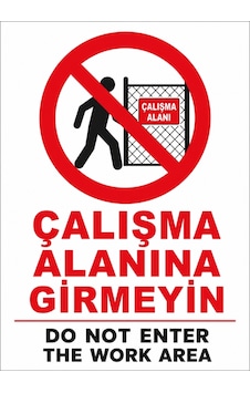 Çalışma Alanına Girmeyin 35x50cm Pvc Isg Levha Çalışma Alanına Girmeyin 35x50cm Pvc Isg Levha
