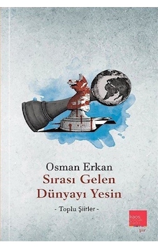 Sırası Gelen Dünyayı Yesin - Toplu Şiirler - Osman Erkan - Kaos Çocuk Parkı Sırası Gelen Dünyayı Yesin - Toplu Şiirler - Osman Erkan - Kaos Çocuk Parkı
