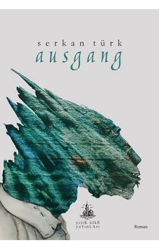 Ausgang - Serkan Türk - Yitik Ülke Yayınları