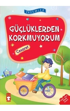 Güçlüklerden Korkmuyorum Cesaret - Erdemler 1