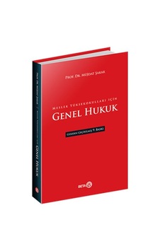 Meslek Yüksekokulları İçin Genel Hukuk Meslek Yüksekokulları İçin Genel Hukuk