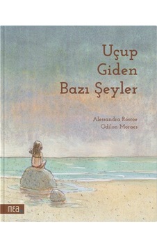 Uçup Giden Bazı Şeyler / Alessandra Roscoe Uçup Giden Bazı Şeyler / Alessandra Roscoe