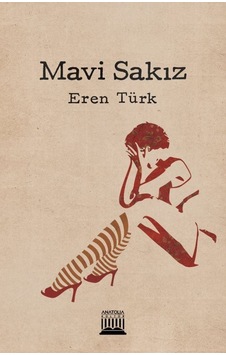 Mavi Sakız - Eren Türk - Anatolia Kültür Mavi Sakız - Eren Türk - Anatolia Kültür