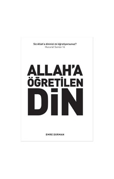 Allah'a Öğretilen Din - Emre Dorman - İstanbul Yayınevi