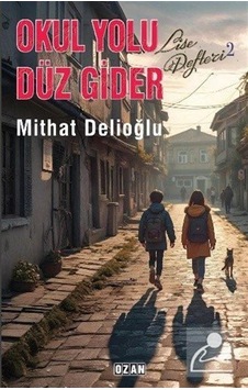 Okul Yolu Düz Gider / Mithat Delioğlu Okul Yolu Düz Gider / Mithat Delioğlu
