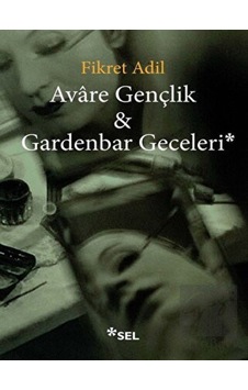 Avare Gençlik & Gardenbar Geceleri - Fikret Adil - Sel Yayıncılık
