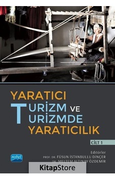 Yaratıcı Turizm ve Turizmde Yaratıcılık - Cilt 1- Nobel Akademik Yayıncılık