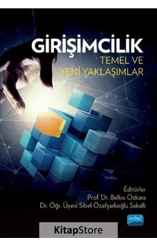 Girişimcilik: Temel ve Yeni Yaklaşımlar- Nobel Akademik Yayıncılık