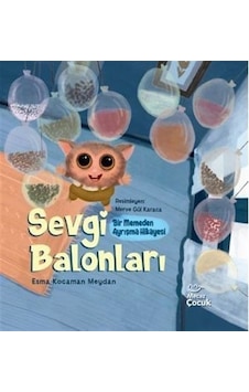 Sevgi Balonları / Bir Memeden Ayrışma Hikayesi / Esma Kocaman ... Sevgi Balonları / Bir Memeden Ayrışma Hikayesi / Esma Kocaman ...