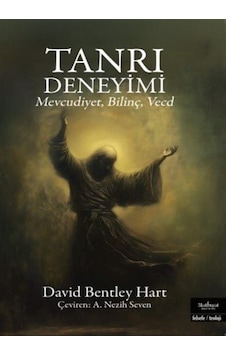 Tanrı Deneyimi / David Bentley Hart Tanrı Deneyimi / David Bentley Hart