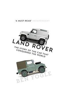 Land Rover: The Story Of The Car That Conquered The World Land Rover: The Story Of The Car That Conquered The World