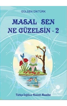 Masal Sen Ne Güzelsin 2 / Gülşen Diktürk
