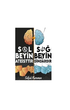 Sol Beyin Ateisttir Sağ Beyin Dindardır