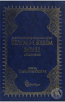 Surelerin İniş Sırasına Göre Kur'an-ı Kerim Meali (Türkçe Çeviri) - Yaşar Nuri Öztürk - Yeni Boyut Surelerin İniş Sırasına Göre Kur'an-ı Kerim Meali (Türkçe Çeviri) - Yaşar Nuri Öztürk - Yeni Boyut