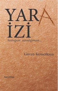 Yara İzi - Güven Kemerkaya - Hayykitap Yara İzi - Güven Kemerkaya - Hayykitap