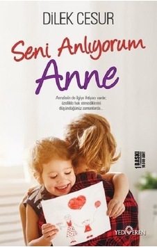 Seni Anlıyorum Anne Seni Anlıyorum Anne