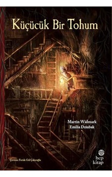 Küçücük Bir Tohum / Martin Widmark Küçücük Bir Tohum / Martin Widmark