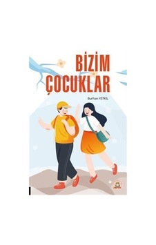 Bizim Çocuklar / Burhan Yetkil