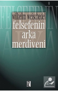 Felsefenin Arka Merdiveni / Wilhelm Weischedel 9789753550628