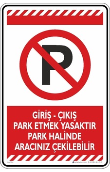 Giriş - Çıkış Park Etmek Yasaktır Park Halinde Aracınız Çekilebilir/fosforlu Kompozit Levha Kırmızı, 25x35 Cm