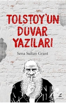 Tolstoy'Un Duvar Yazıları / Sena Sultan Grant