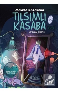 Tılsımlı Kasaba - Macera Kasabası - Mutluluk Reçetesi / Ferhat... Tılsımlı Kasaba - Macera Kasabası - Mutluluk Reçetesi / Ferhat...
