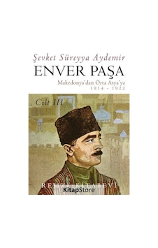 Enver Paşa - Cilt 3 - Şevket Süreyya Aydemir - Remzi Kitabevi Enver Paşa - Cilt 3 - Şevket Süreyya Aydemir - Remzi Kitabevi